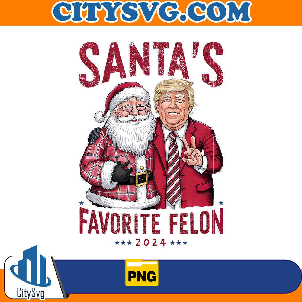 Santa’s Favorite Felon TRUMP Png CitySvg