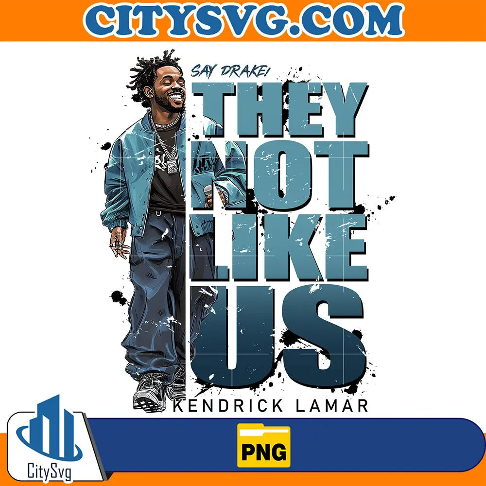 SayDrakeTheyNotLikeUsKendrickLamarPng