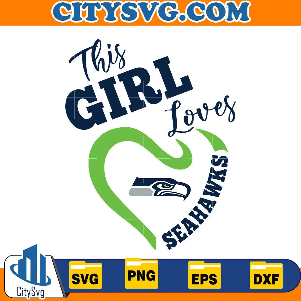This Girl Loves Seattle Seahawks Svg CitySvg