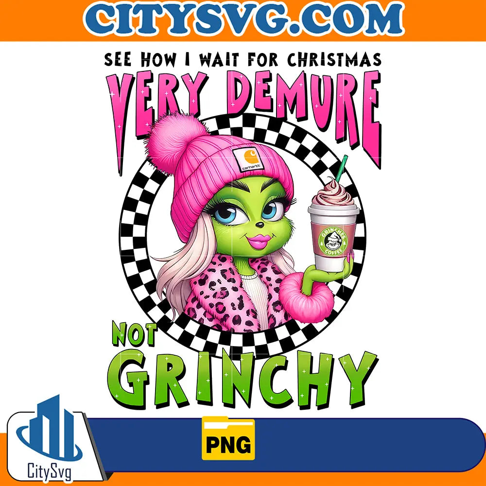 SeeHowIWaitForChristmasVeryDemureNotGrinchyChristmasPng