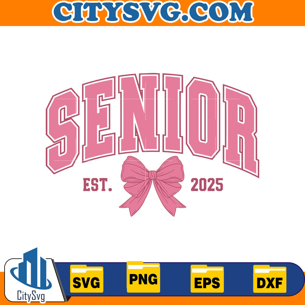 Senior EST 2025 Svg CitySvg