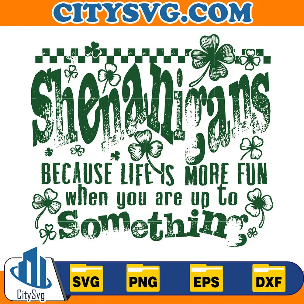 ShenanigansShamrockStPatricksSvg