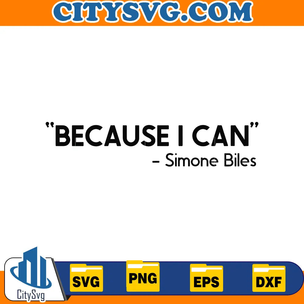 Simone Biles Because I Can Svg CitySvg