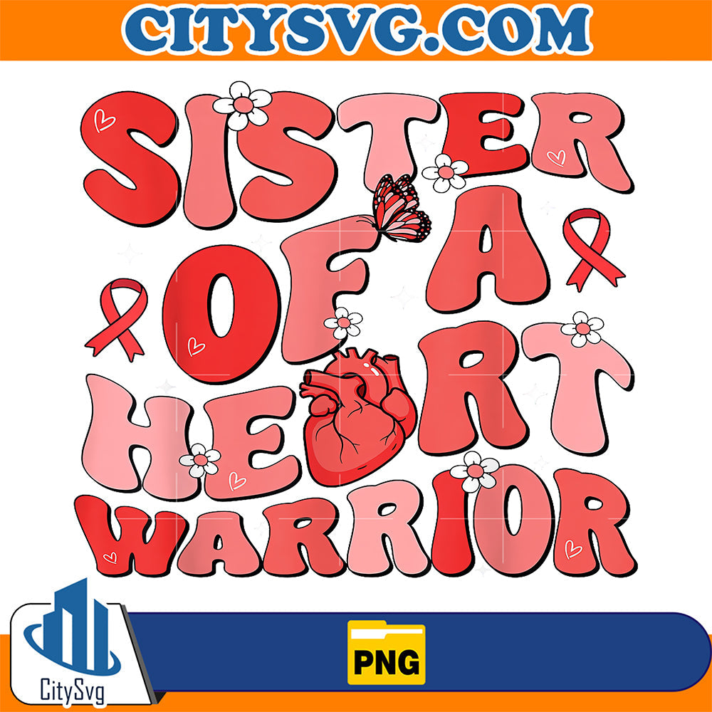 Sister-Of-A-Heart-Warrior-Heart-Disease-Awareness-CHD-Go-Red-Png
