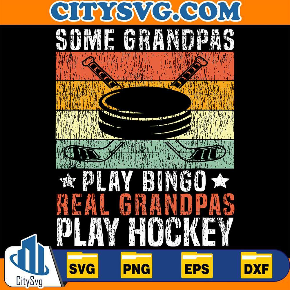Some-Grandpas-Play-Bingo-Real-Grandpas-Play-Hockey-Svg