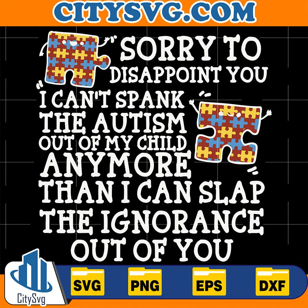 SorryToDisappointYouICantSpankTheAutismSvg