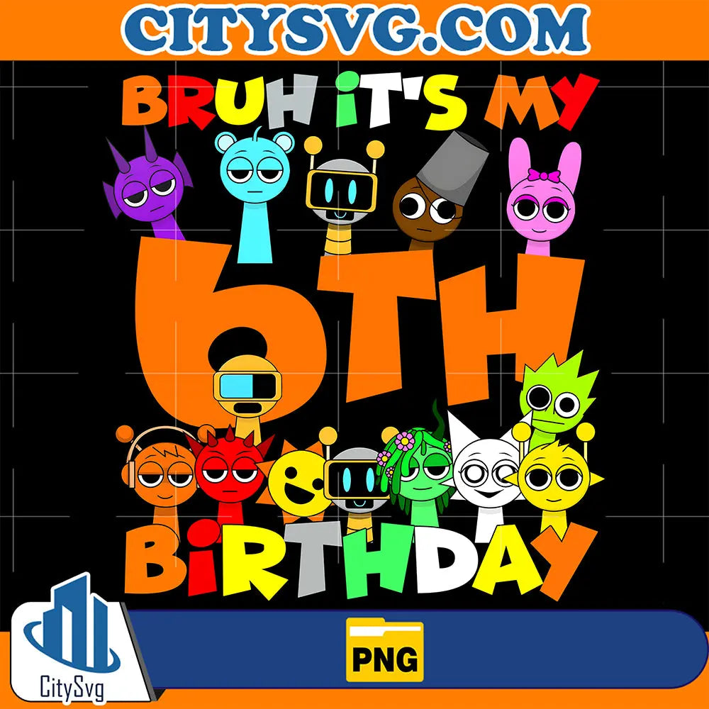 SprunkiBruhIt_sMy6thBirthdayPng