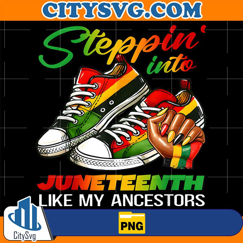 Stepping-Into-Juneteenth-Like-My-Ancestors-Sneakers-Png