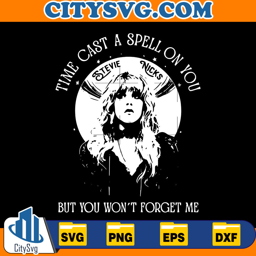 Stevie Nicks Time Cast A Spell On You But You Won’t Forget Me Svg CitySvg