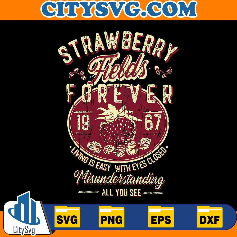 Strawberry fields forever Svg CitySvg