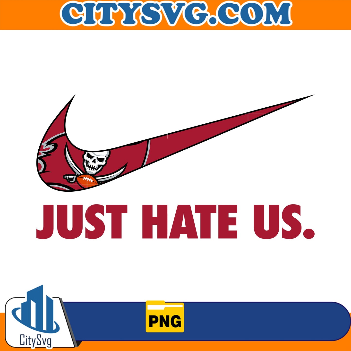 Just Hate Us Tampa Bay Buccaneers Png CitySvg