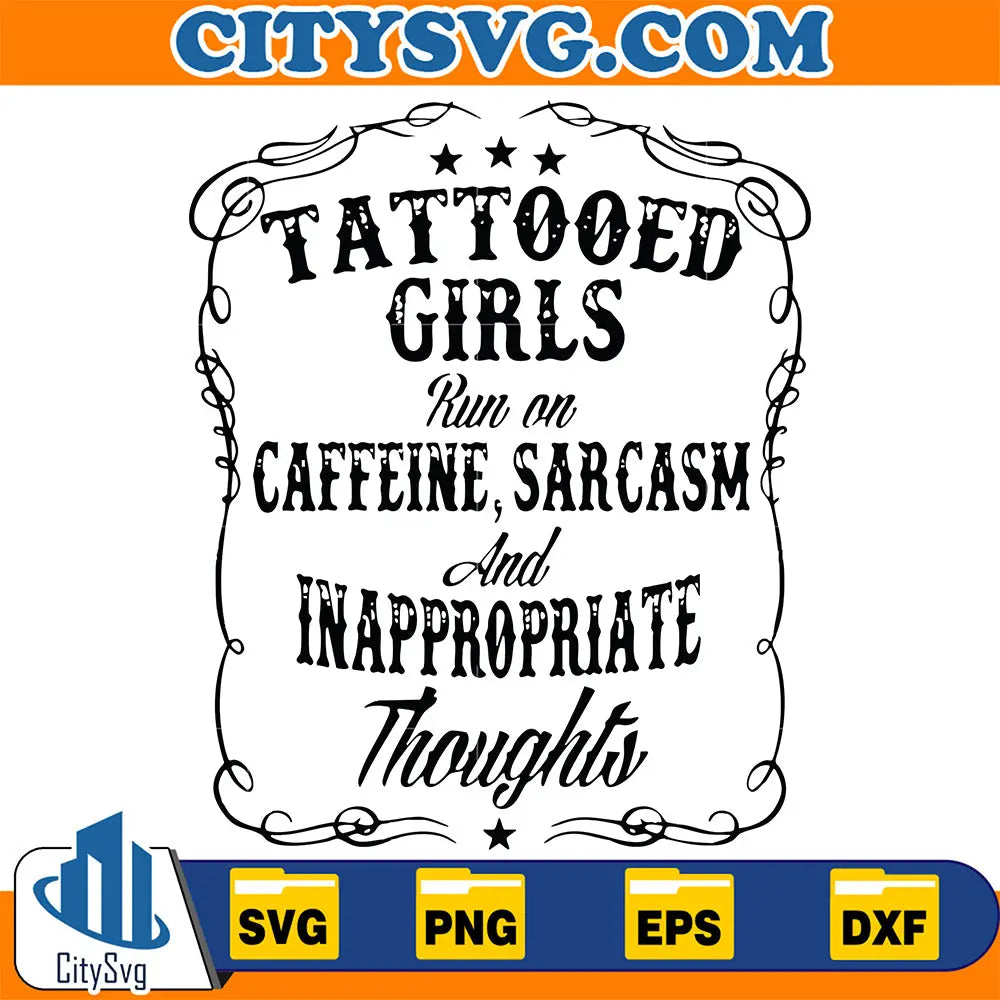 TattooedGirlsRunOnCaffeineSarcasmAndInappropriateThoughtsSvg
