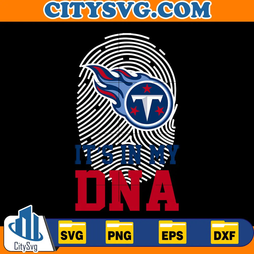 It' in my DNA Tennessee Titans Svg CitySvg