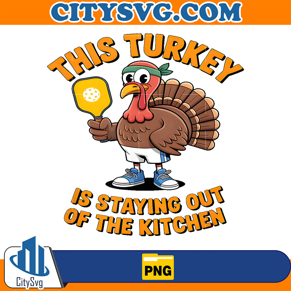 Thanksgiving-Pickleball-Stay-Out-Of-The-Kitchen-Png