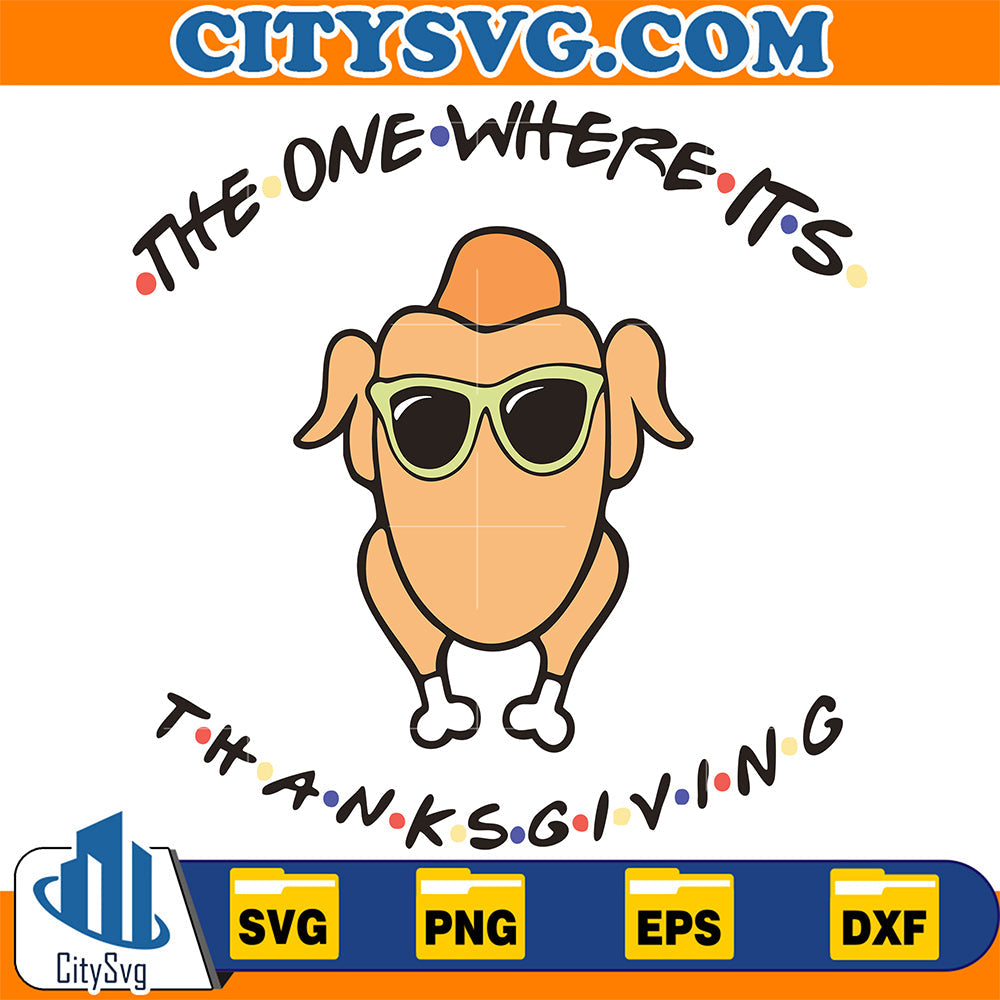 The-One-Where-It-s-Thanksgiving-Svg