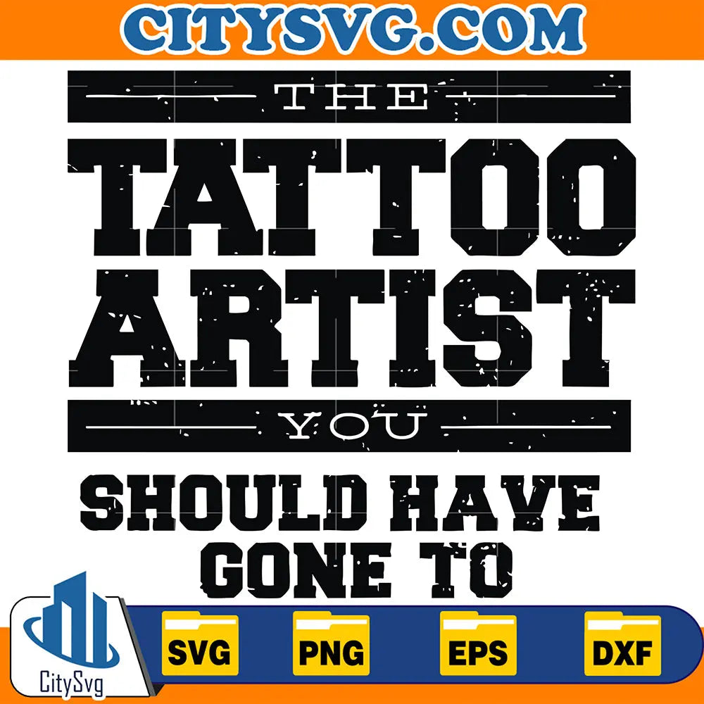 TheTattooArtistYouShouldHaveGoneToSvg