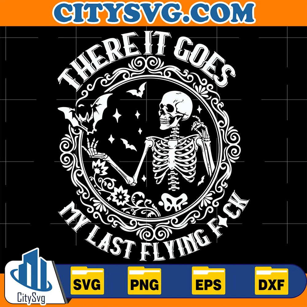 ThereItGoesMyLastFlyFuckSvg