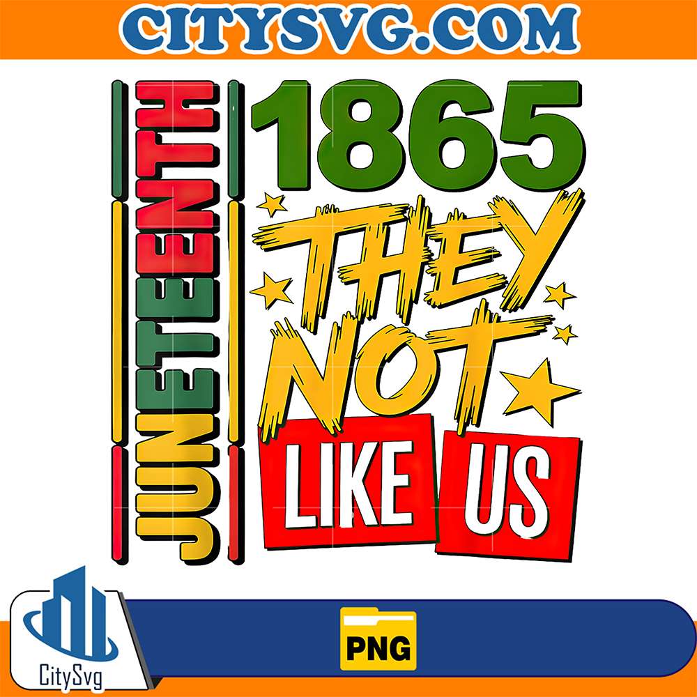 They-Don-t-Like-Us-Juneteenth-1865-Png