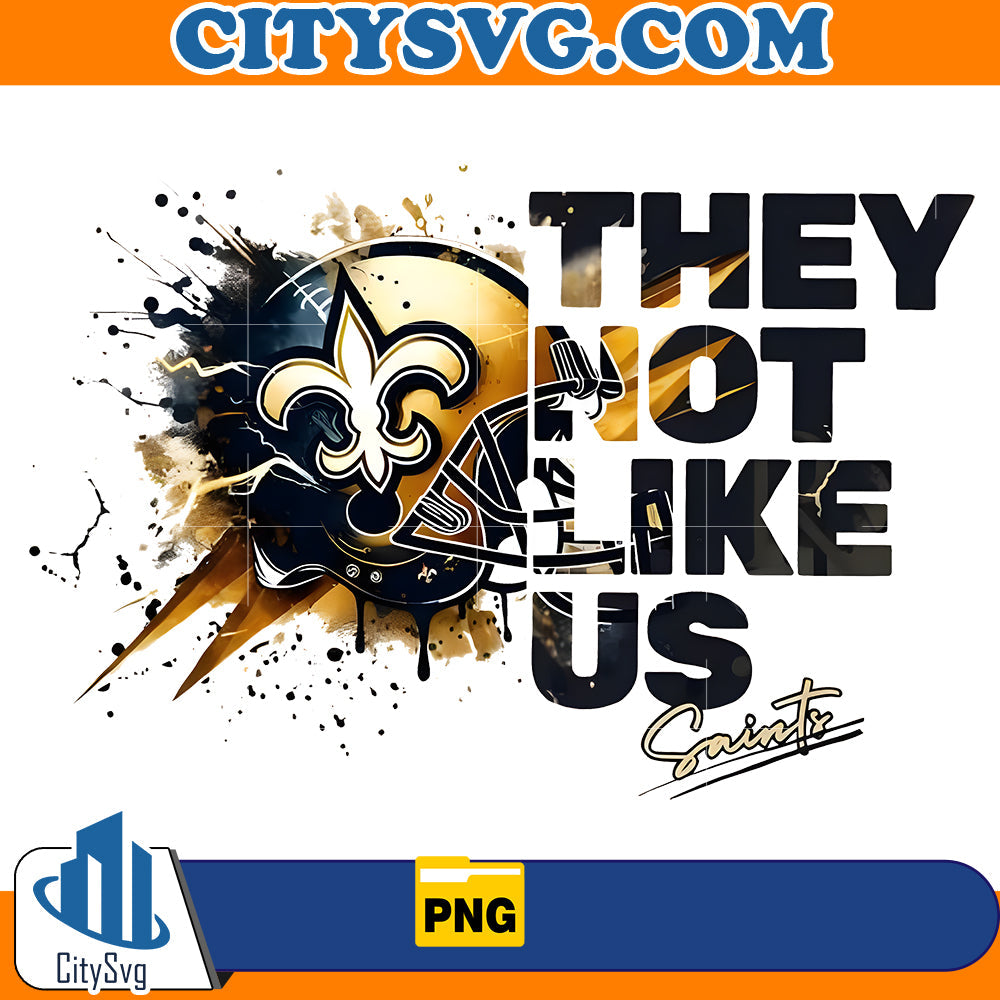 They Not like us New Orleans Saints Png CitySvg