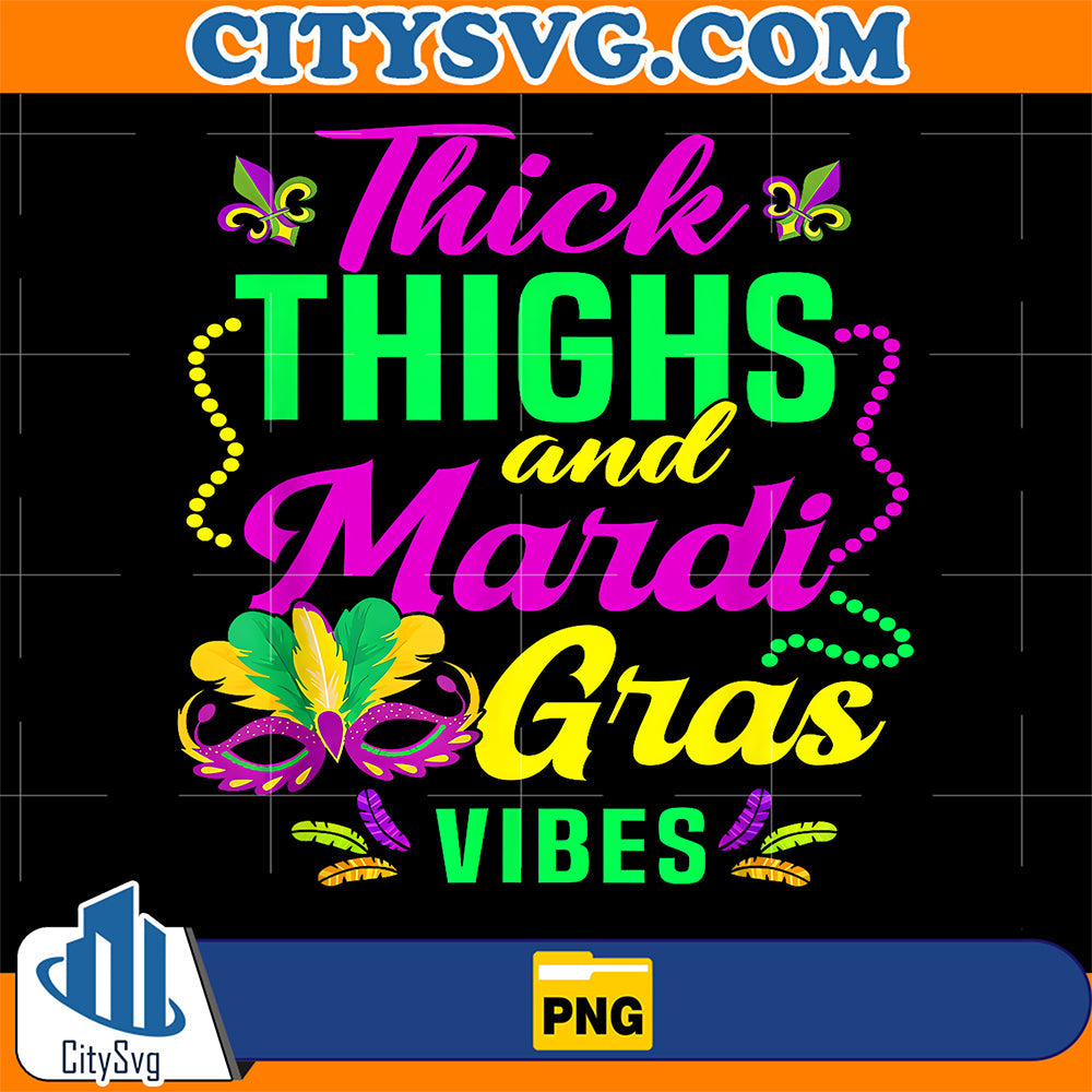 Thick-Thighs-Mardi-Gras-Vibes-Fleur-De-Lis-Mardi-Gras-Vibes-Png