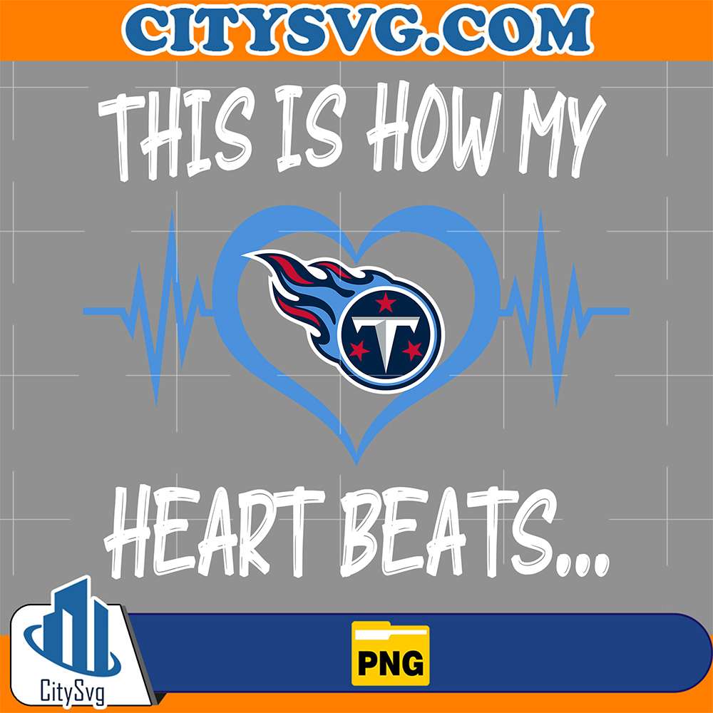 This-Is-How-My-Heart-Beats-Tennessee-Titans-Png
