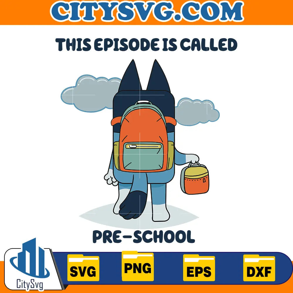 This Episode Is Called Preschool Bluey SVG CitySvg
