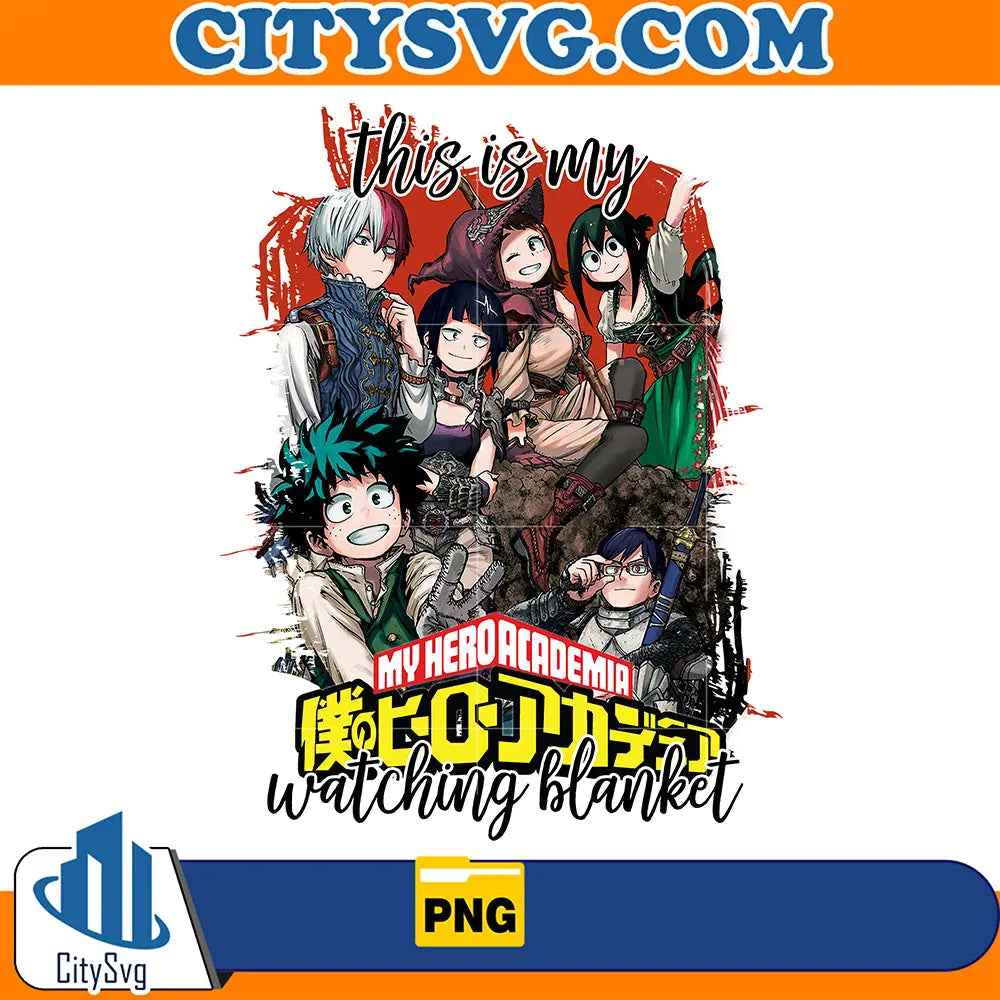 ThisIsMyMyHeroAcademiaWatchingBlanketPng