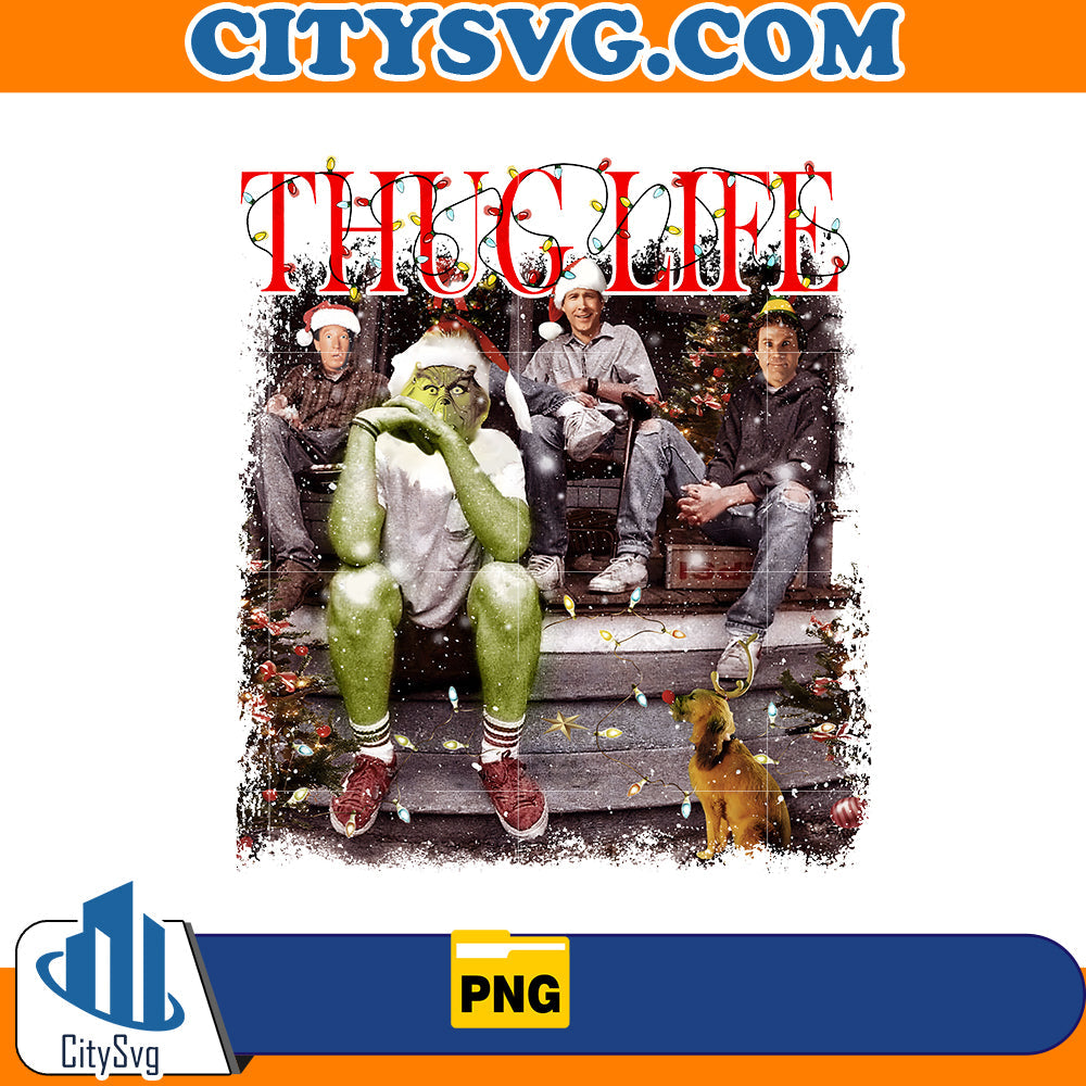 Thug Life with Christmas Movie Friends Png CitySvg