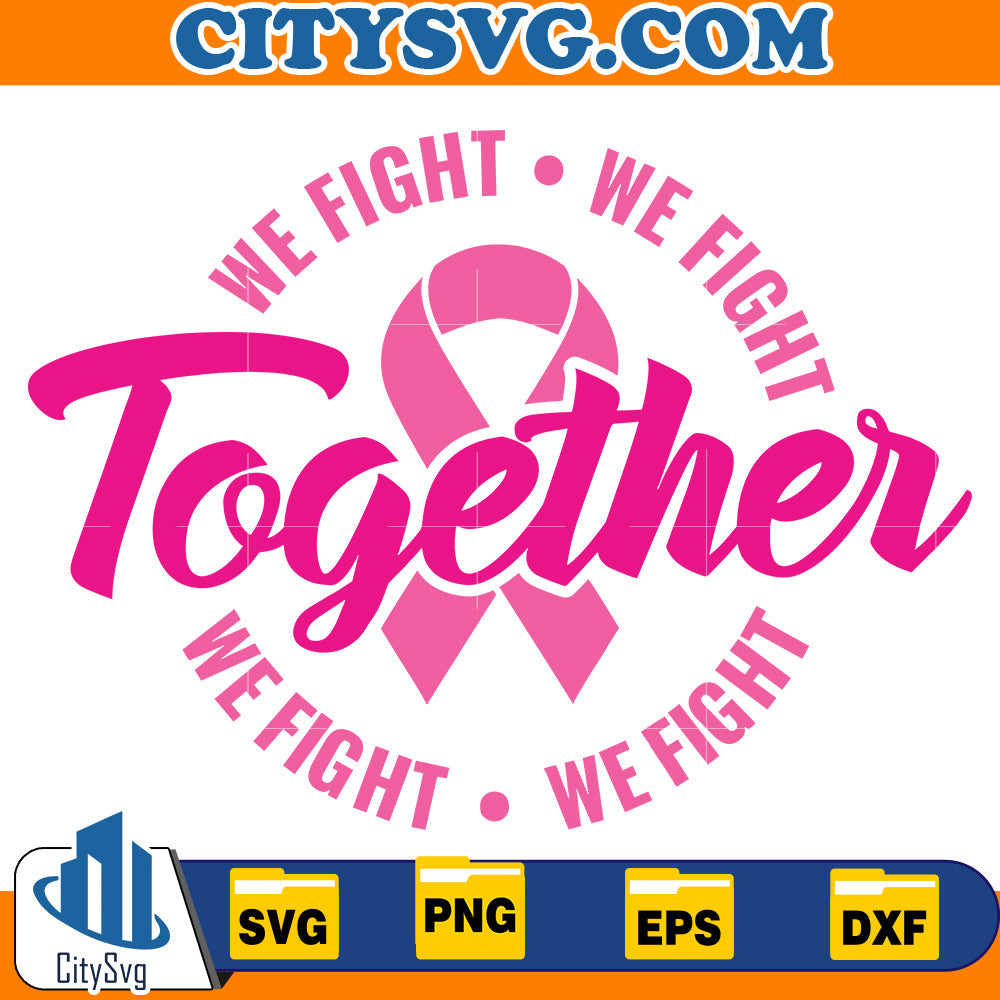 Together We Fight Svg CitySvg