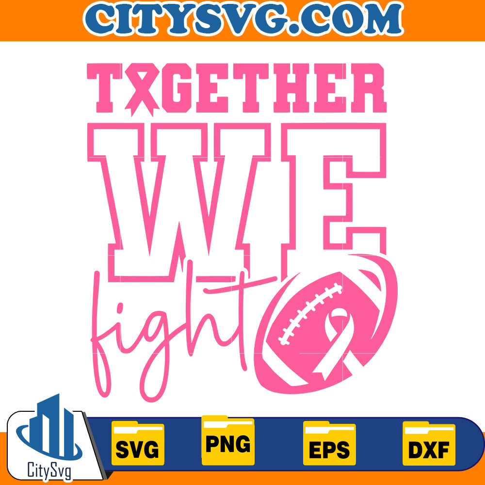 Together We Fight Svg CitySvg