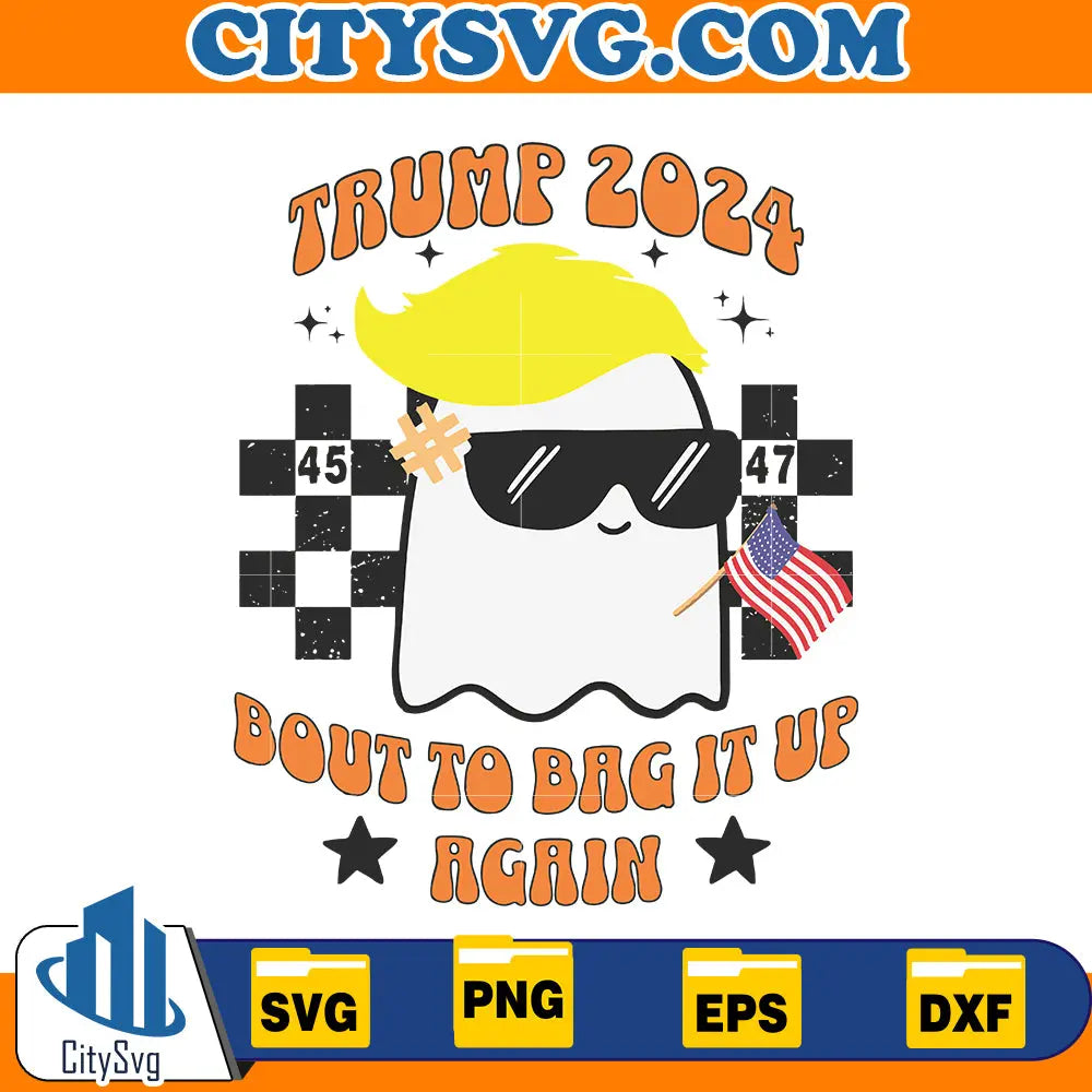 Trump 2024 Bout to bag it up again halloween Svg CitySvg