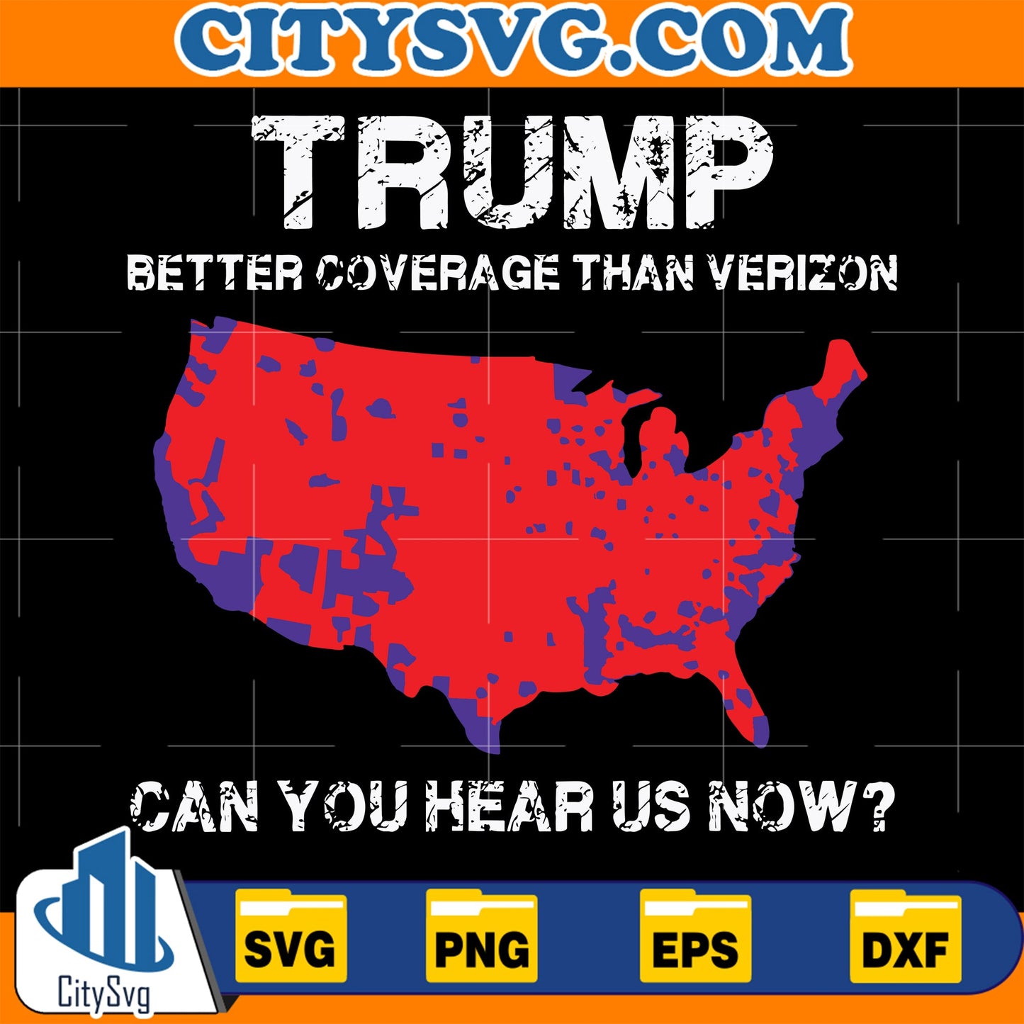 Trump Better Coverage Than Verizon Svg CitySvg