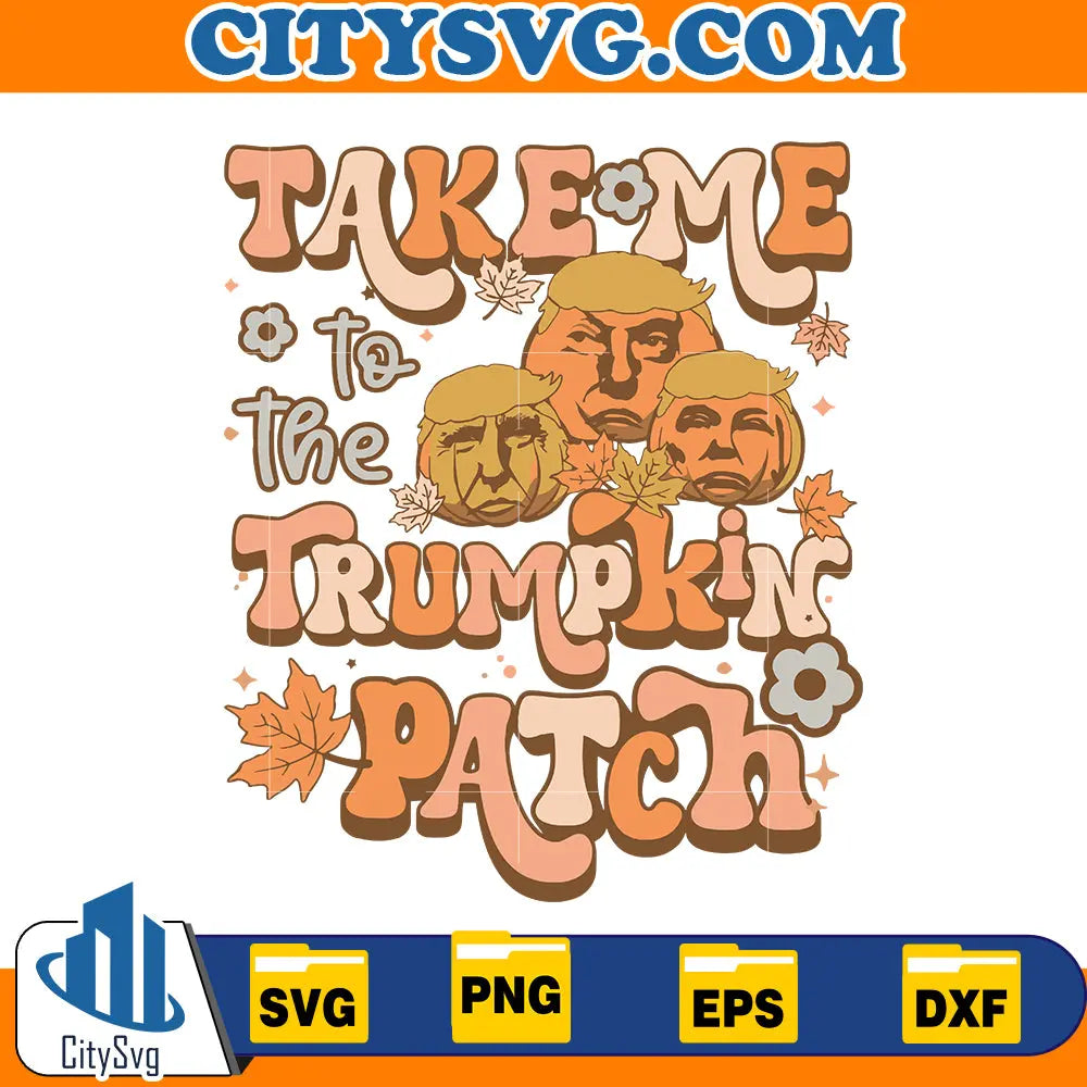Take me to the trumpkin patch Svg CitySvg