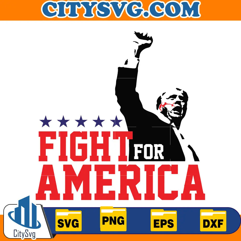 Trump Fight for America Svg CitySvg