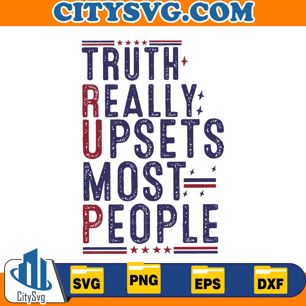 Trump Truth Really Upsets Most People Svg CitySvg