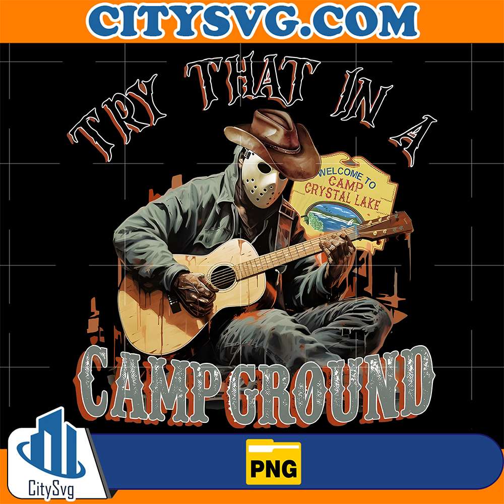 Try-That-In-A-Campground-Western-Halloween-Png