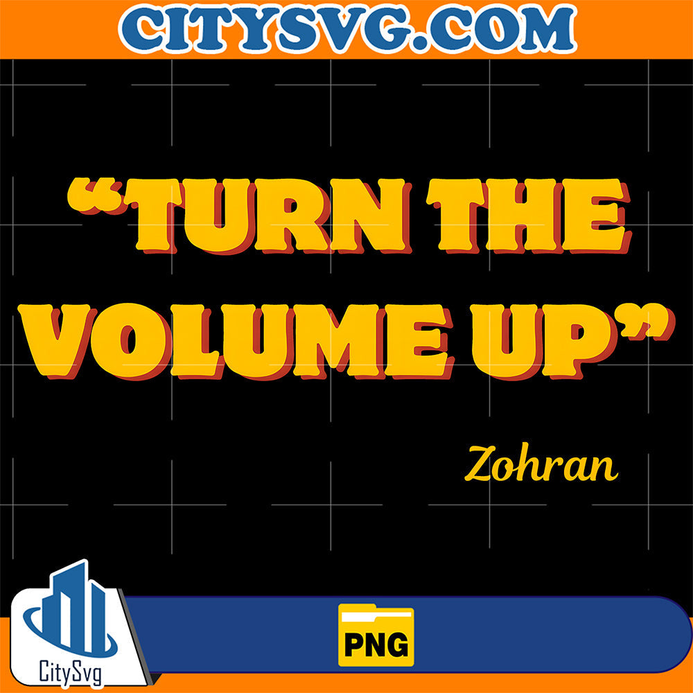 Turn-The-Volume-Up-Zohran-Png
