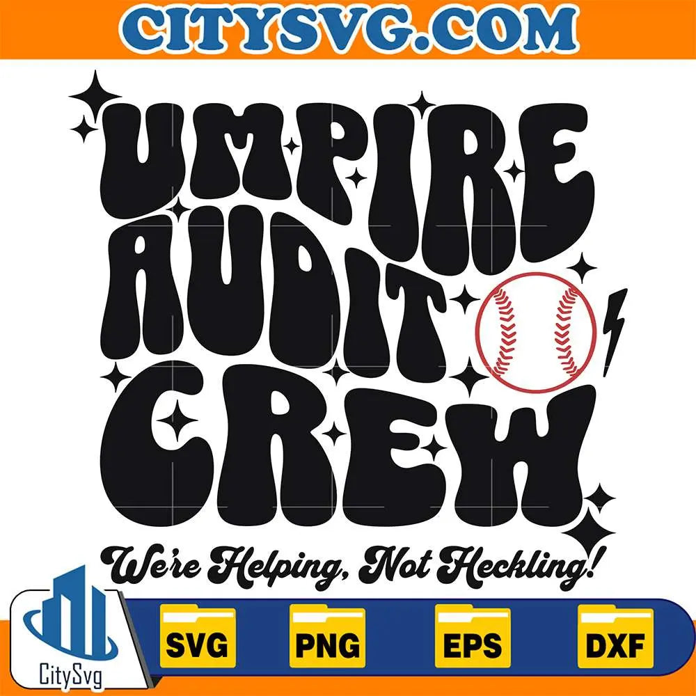 Umpire-Audit-Crew-We-re-Helping-Not-Heckling-Svg