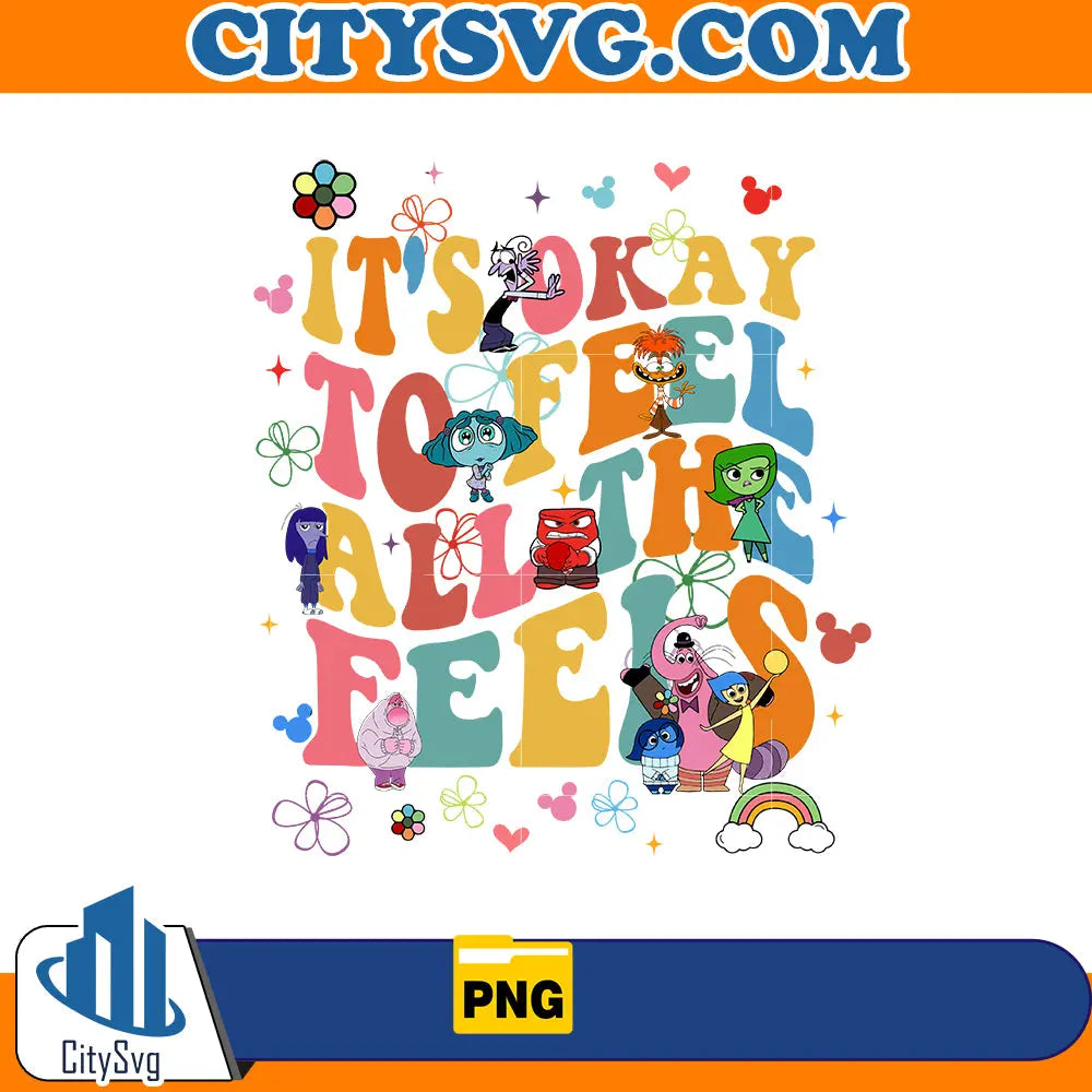 It's okay to feel all the feels png CitySvg