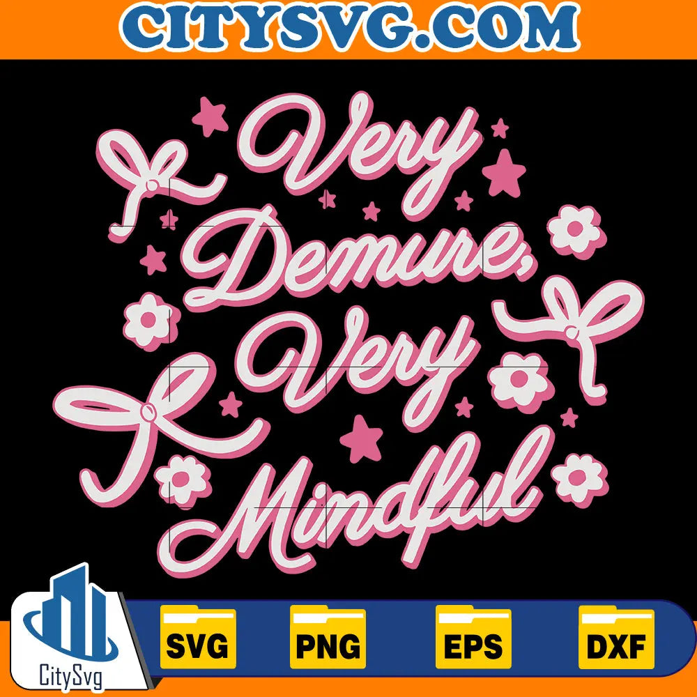 Very Demure Very Mindful Svg CitySvg