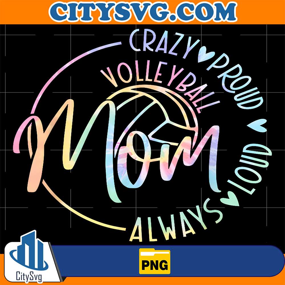 Volleyball-Mom-Crazy-Proud-Loud-Always-Tie-Dye-Mom-Png