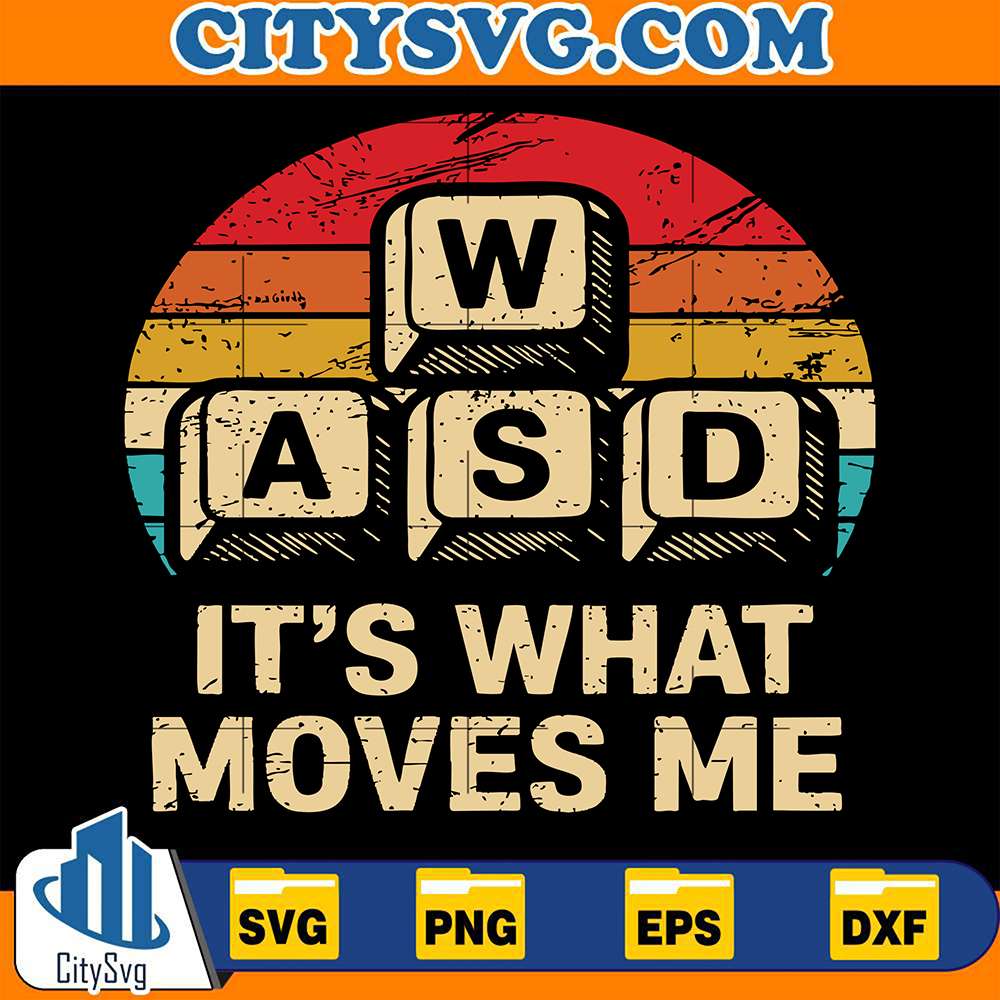 WASD-It-s-What-Moves-Me-Svg