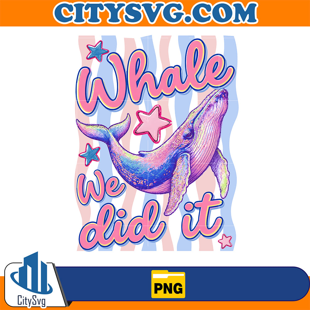 Whale-We-Did-It-Png
