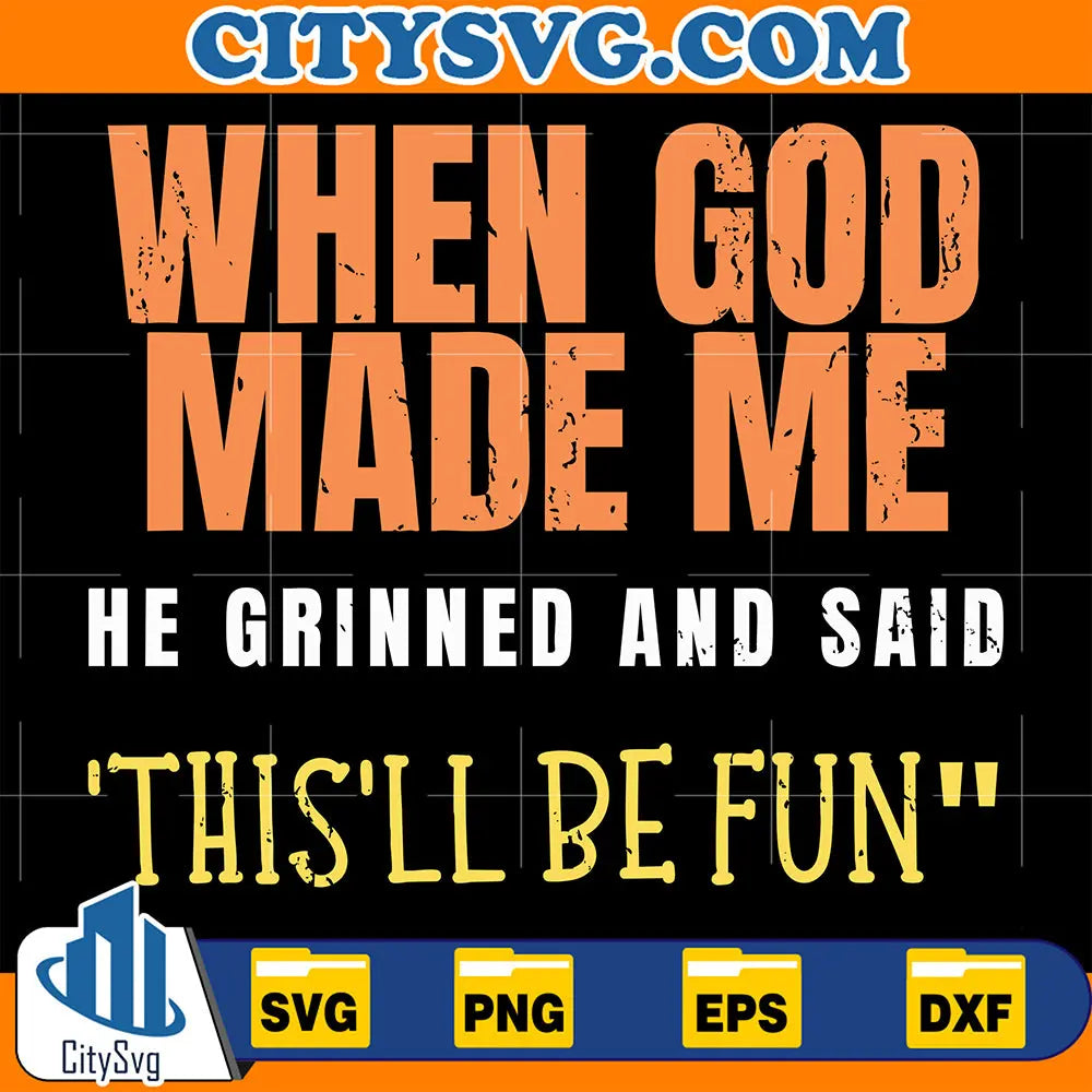 WhenGodMadeMeSvg