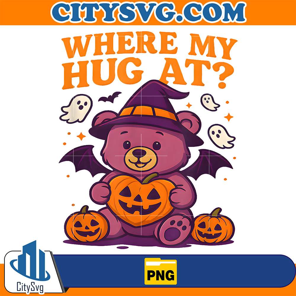 Where-My-Hug-At-Cute-Halloween-Teddy-Bear-Spooky-Season-Png