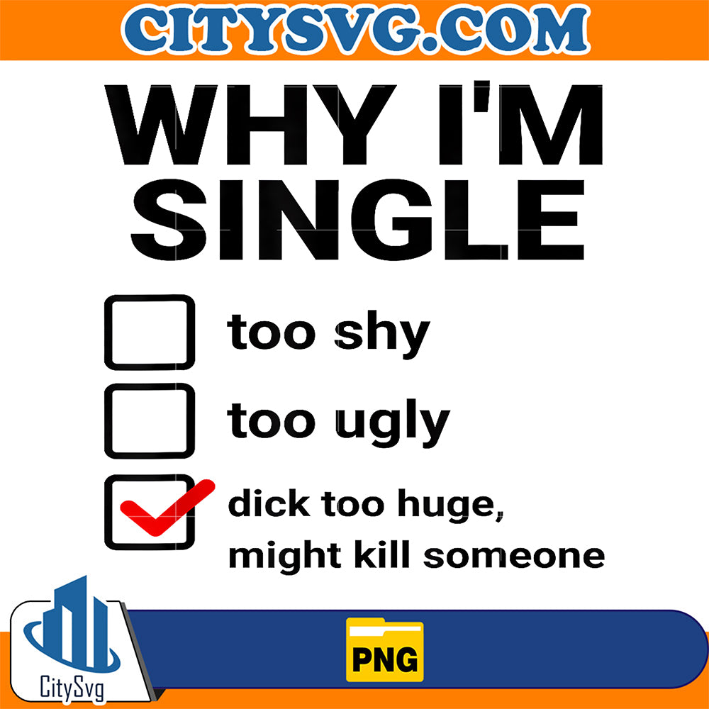 Why-I-m-Single-Png