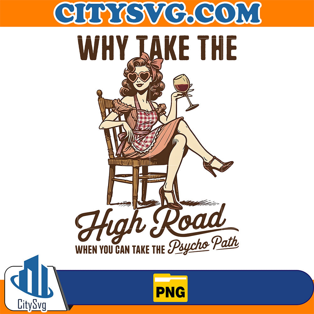 Why-Take-The-High-Road-Png