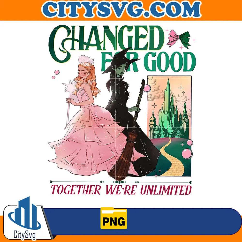 WickedChangedForGoodTogetherWereUnlimitedPng