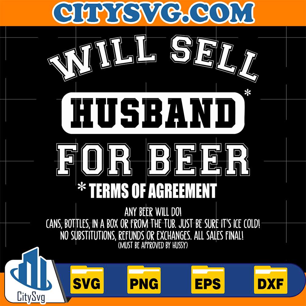 Will-Sell-Husband-For-Beer-Terms-Of-Agreement-Svg