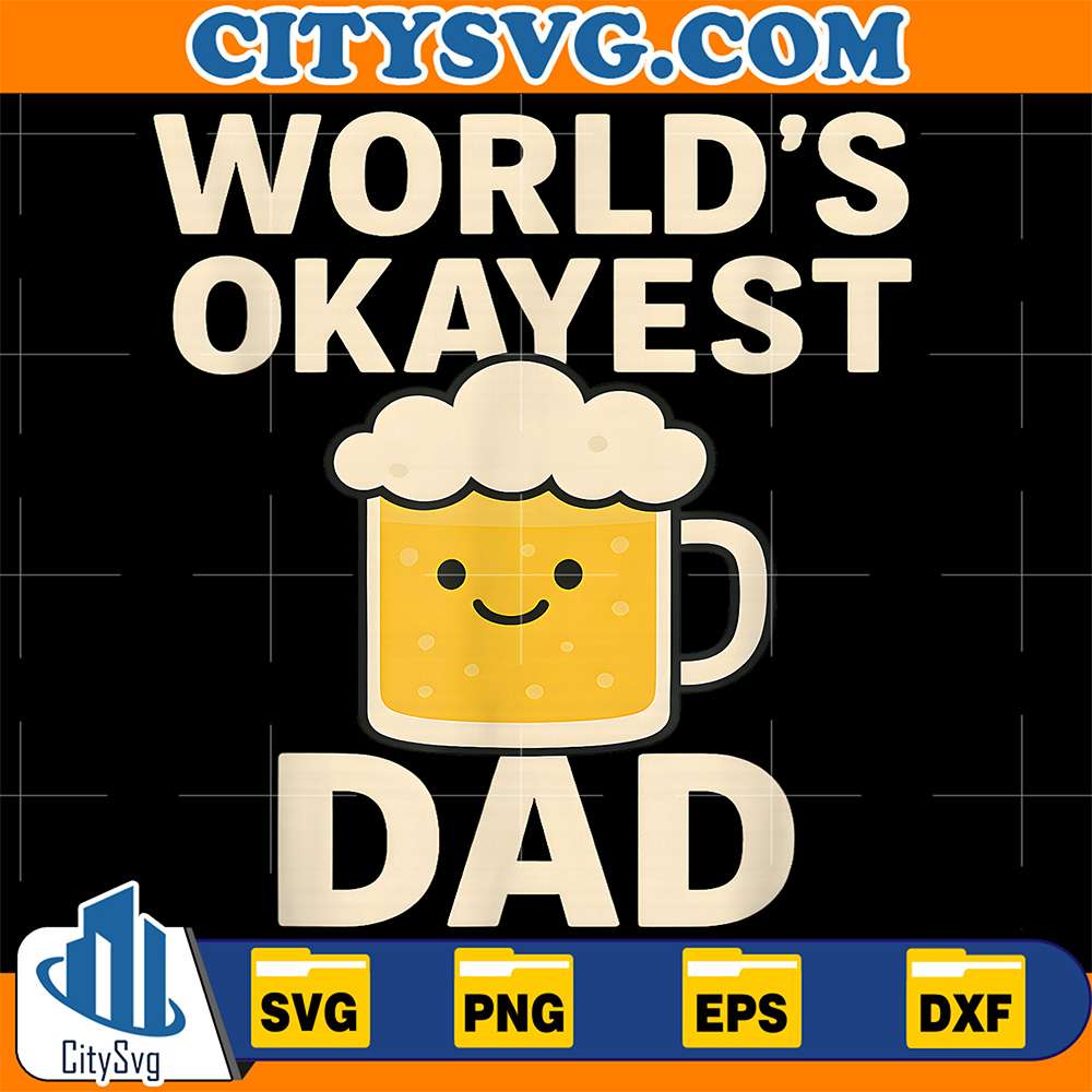 World-s-Okayest-Best-Dad-Beer-Svg